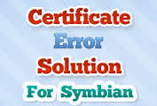 Certificate Error Solution For Symbian Mobiles Phones